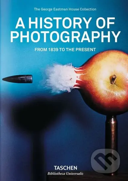 A History of Photography (From 1839 to the Present) - kniha z kategorie Fotografie