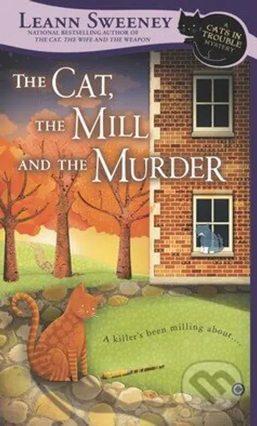 The Cat, the Mill and the Murder - Leann Sweeney - kniha z kategorie Detektivky, thrillery a horory