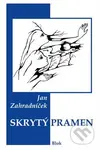 Skrytý pramen - Jan Zahradníček - kniha z kategorie Poezie