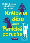 Královna děsu aneb Panická porucha - Radkin Honzák, Aleš Cibulka, Agáta Pilátová, Sabina Chalupová (ilustrátor) - kniha z kategorie Seberozvoj