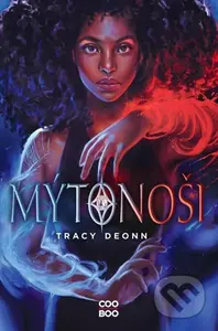 Mýtonoši - Tracy Deonn - kniha z kategorie Beletrie pro děti
