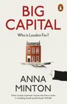Big Capital - Anna Minton