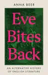 Eve Bites Back - Anna Beer