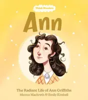 Welsh Wonders: Ann - The Radiant Life of Ann Griffiths - Menna Machreth