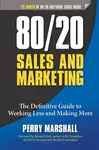 80/20 Sales and Marketing - Perry Marshall