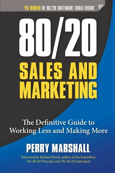 80/20 Sales and Marketing - Perry Marshall