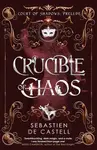 Crucible of Chaos - Sebastien de Castell