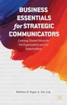Business Essentials for Strategic Communicators - E. Culp, M. Ragas