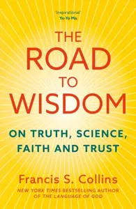 The Road to Wisdom - Collins Francis S.