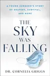 Sky Was Falling - Cornelia Griggs