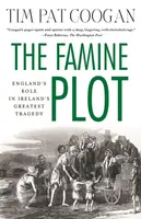 The Famine Plot - Tim Pat Coogan