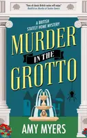 Murder in the Grotto - Amy Myers M.D.