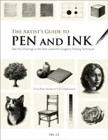 The Artist's Guide to Pen and Ink - Tri Le