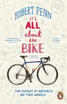 It's All About the Bike - Robert Penn