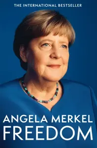 Freedom - Angela Merkel