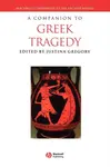 A Companion to Greek Tragedy - Justina  Gregory