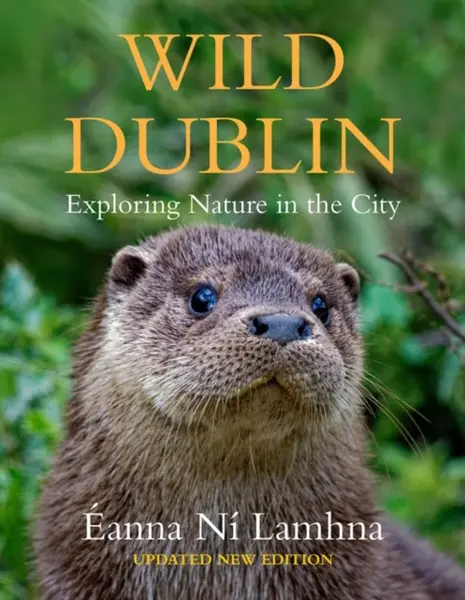 Wild Dublin - Eanna Ni Lamhna