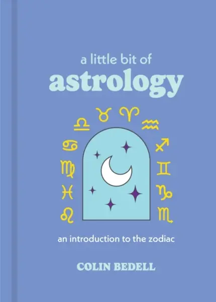 A Little Bit of Astrology - Colin Bedell
