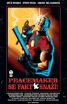 Peacemaker se fakt snaží! (Black Label) - Steve Pugh, Jordie Bellaireová, Kyle Starks