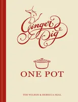 Ginger Pig One Pot - Rebecca Seal, Tim Wilson