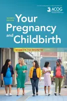 Your Pregnancy and Childbirth - American College of Obstetricians and Gynecologists
