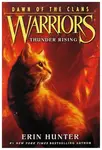 Warriors - Dawn of the Clans 2: Thunder Rising - Erin Hunterová