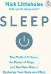 Sleep : Change the way you sleep with this 90 minute read - Nick Littlehales