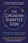 The Circadian Diabetes Code - Dr. Satchin Panda