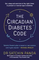 The Circadian Diabetes Code - Dr. Satchin Panda