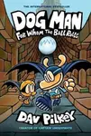 Dog Man: For Whom the Ball Rolls - Dav Pilkey