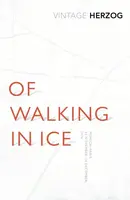 Of Walking In Ice - Werner Herzog