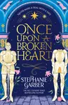 Once Upon a Broken Heart - Stephanie Garberová