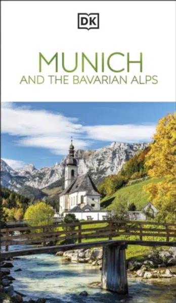 DK Munich and the Bavarian Alps - DK Travel