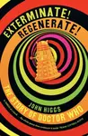 Exterminate/Regenerate - Higgs John