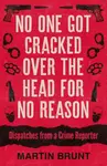 No One Got Cracked Over the Head for No Reason - Martin Brunt