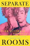 Separate Rooms - Pier Vittorio  Tondelli