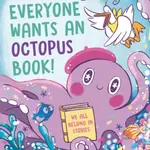 Everyone Wants an Octopus Book! - Liz Ledden