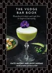 The Vedge Bar Book - Jacoby Kate, Rich Landau
