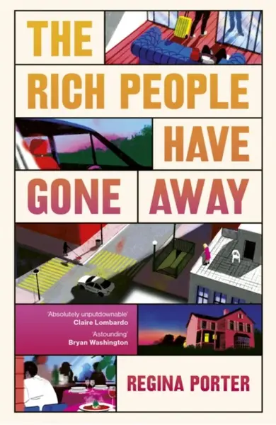 The Rich People Have Gone Away - Regina Porter
