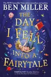 The Day I Fell Into a Fairytale - Ben Miller