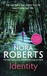 Identity: The gripping new drama from the multi-million copy bestselling author - Nora Robertsová