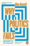 Why Politics Fails - Ben Ansell