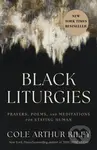 Black Liturgies (Prayers, poems and meditations for staying human) - kniha z kategorie Poezie