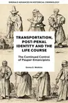 Transportation, Post-Penal Identity and the Life Course - Emma D.  Watkins