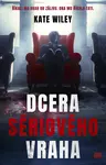 Dcera sériového vraha - Kate Wiley