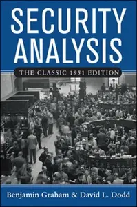 Security Analysis: The Classic 1951 Edition - Benjamin Graham