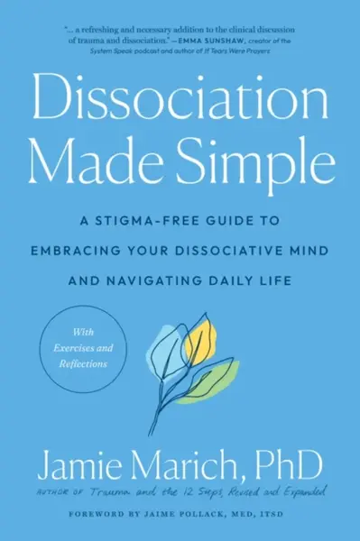 Dissociation Made Simple - Jamie Marich