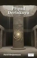 Případ Derikuyu - Pavel Hrejsemnou