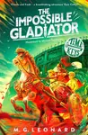 The Impossible Gladiator - M. G. Leonardová