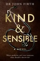 Kind & Sensible - Dr John Firth
